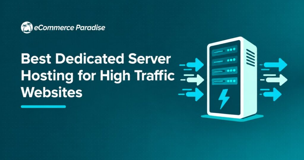 Best Dedicated Server Hosting for High Traffic Websites