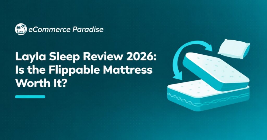 Layla Sleep Review 2026: Is the Flippable Mattress Worth It?