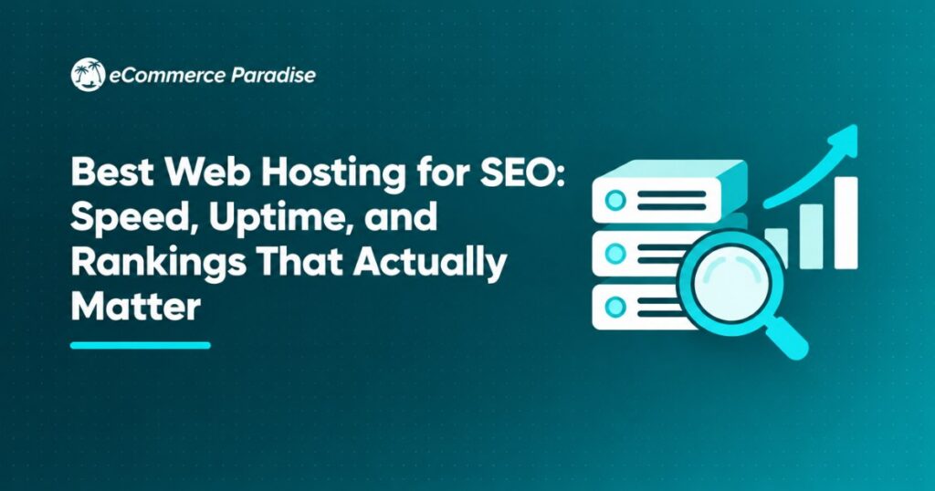 Best Web Hosting for SEO: Speed, Uptime, and Rankings That Actually Matter