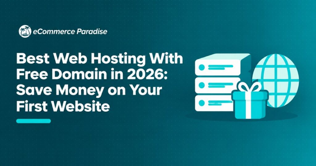 Best Web Hosting With Free Domain in 2026: Save Money on Your First Website