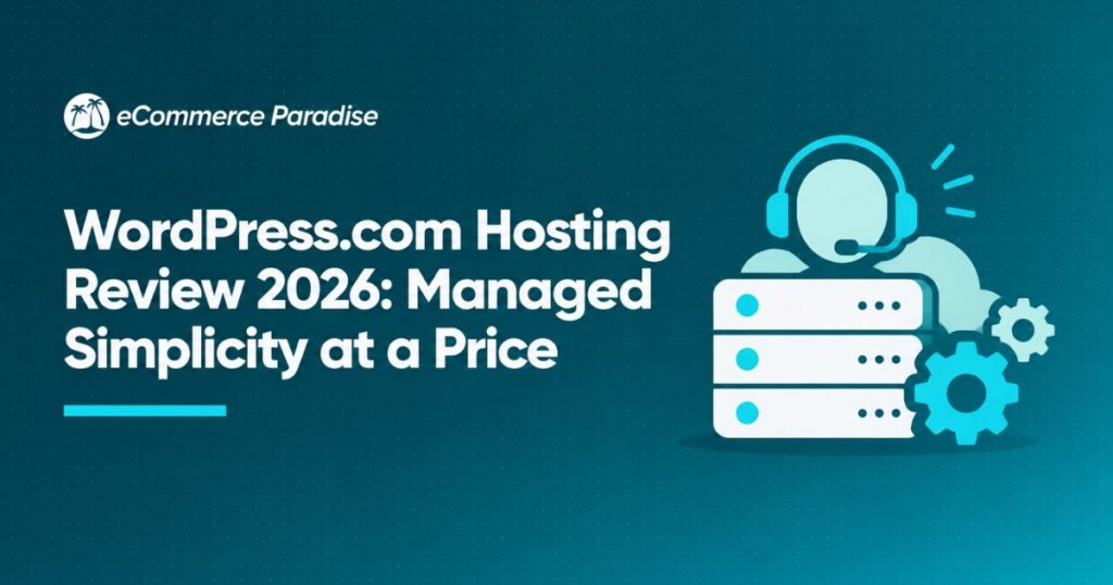 WordPress.com Hosting Review 2026: Managed Simplicity at a Price