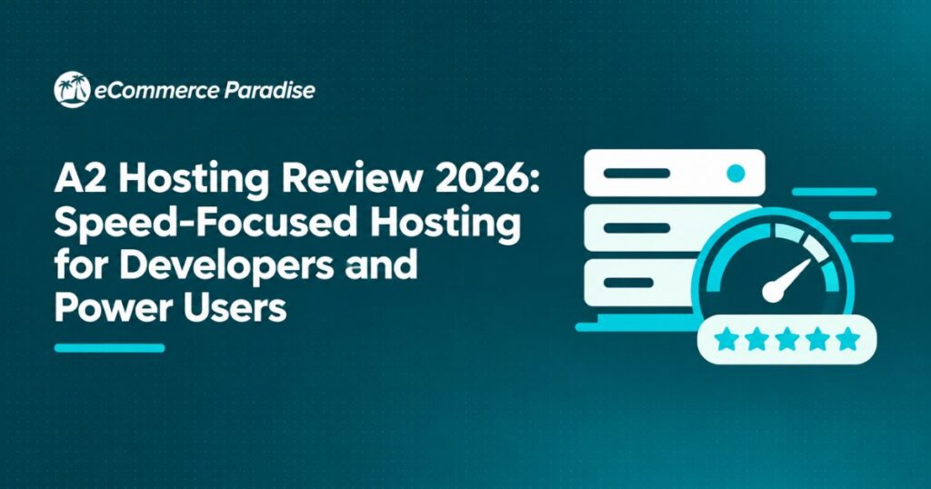 A2 Hosting Review 2026: Speed-Focused Hosting for Developers and Power Users