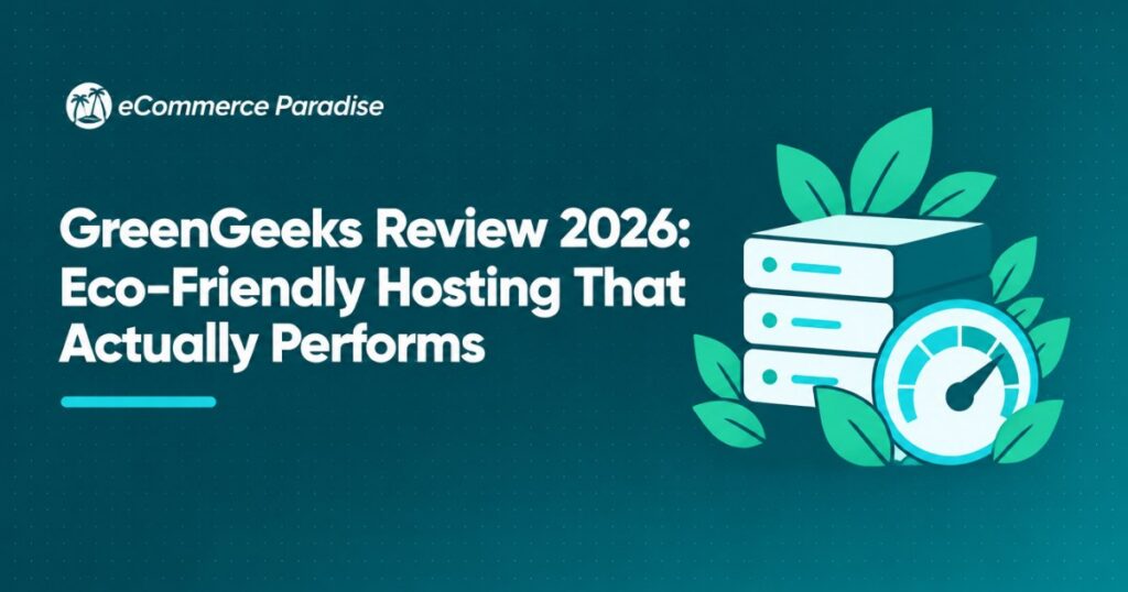 GreenGeeks Review 2026: Eco-Friendly Hosting That Actually Performs