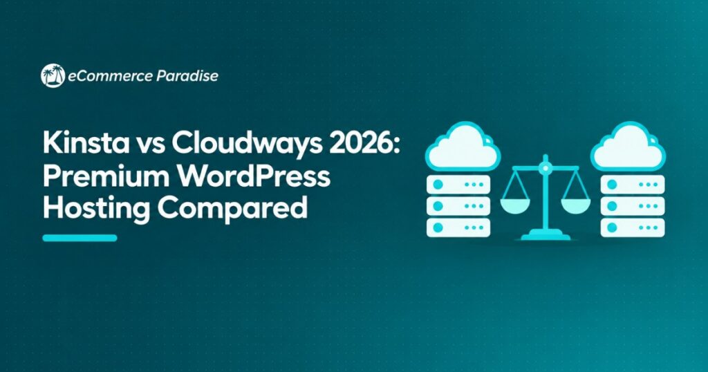 Kinsta vs Cloudways 2026: Premium WordPress Hosting Compared