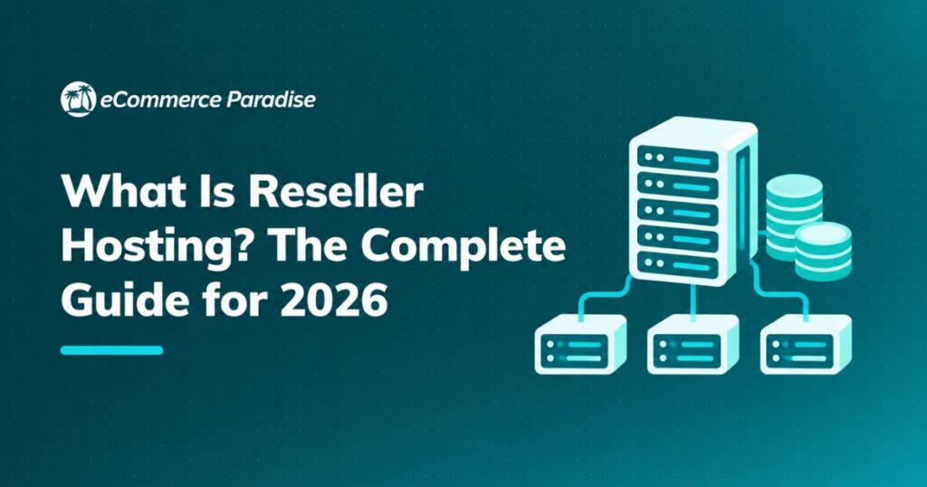 What Is Reseller Hosting? The Complete Guide for 2026