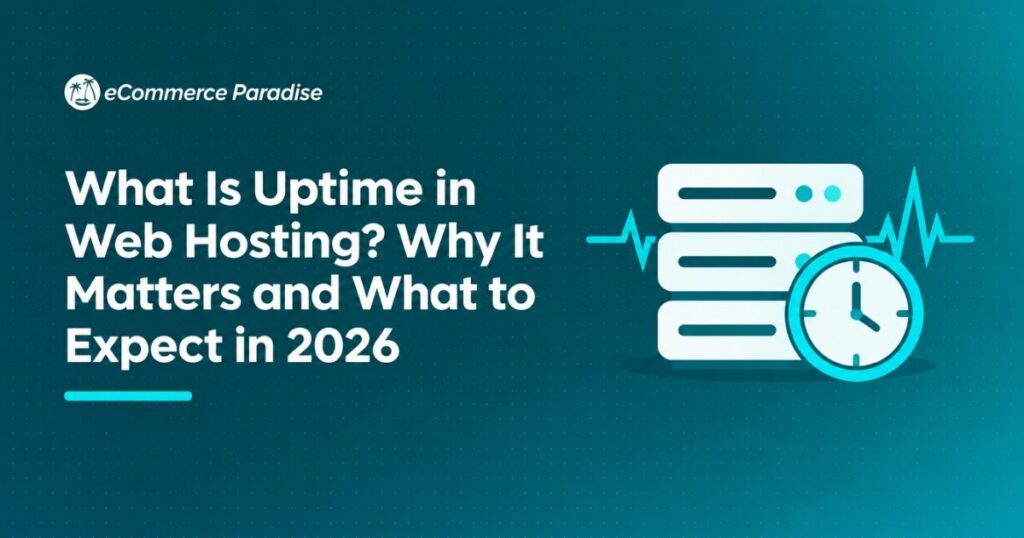 What Is Uptime in Web Hosting? Why It Matters and What to Expect in 2026