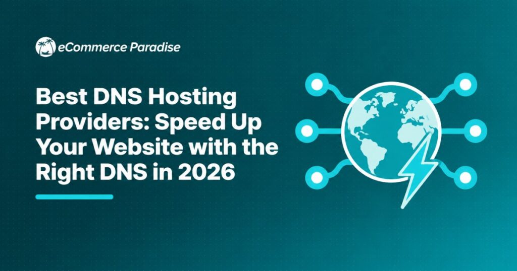 Best DNS Hosting Providers: Speed Up Your Website with the Right DNS in 2026