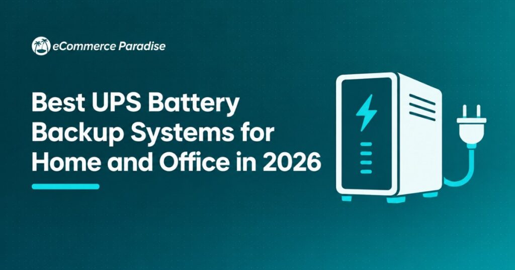 Best UPS Battery Backup Systems for Home and Office in 2026