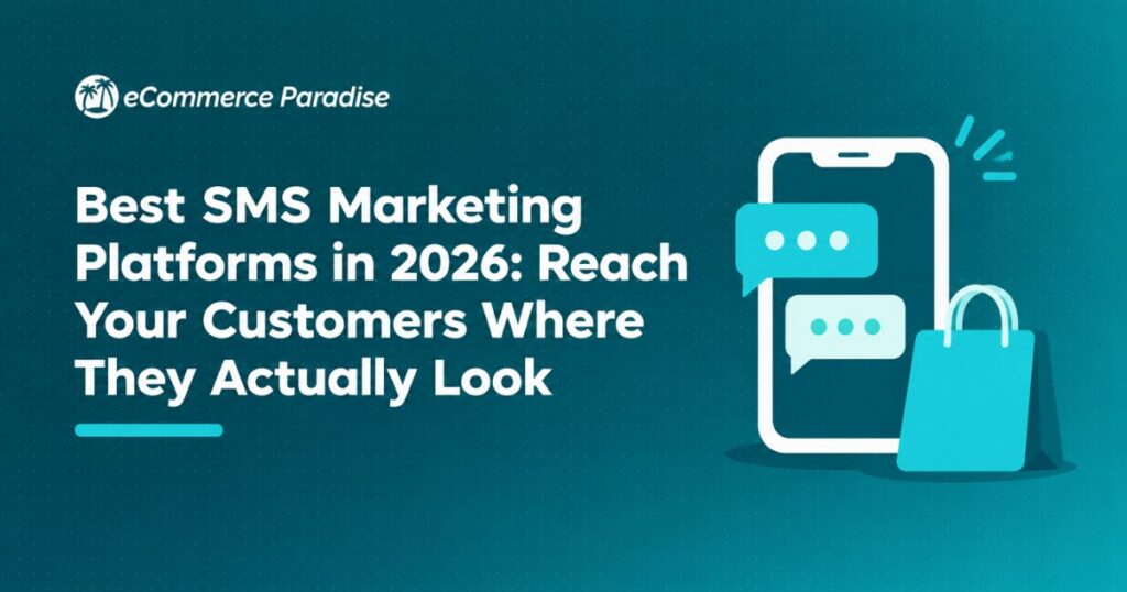 Best SMS Marketing Platforms in 2026: Reach Your Customers Where They Actually Look