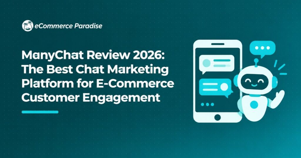 ManyChat Review 2026: The Best Chat Marketing Platform for E-Commerce Customer Engagement