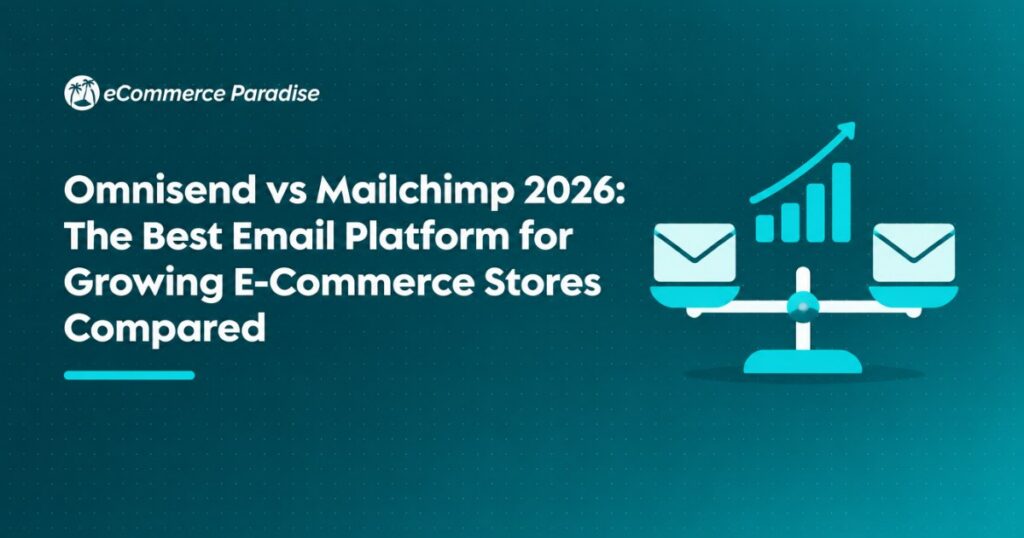Omnisend vs Mailchimp 2026: The Best Email Platform for Growing E-Commerce Stores Compared