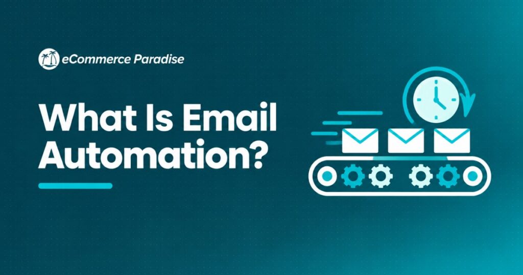 What Is Email Automation? How Automated Email Flows Work and Why Every E-Commerce Store Owner Needs Them in 2026