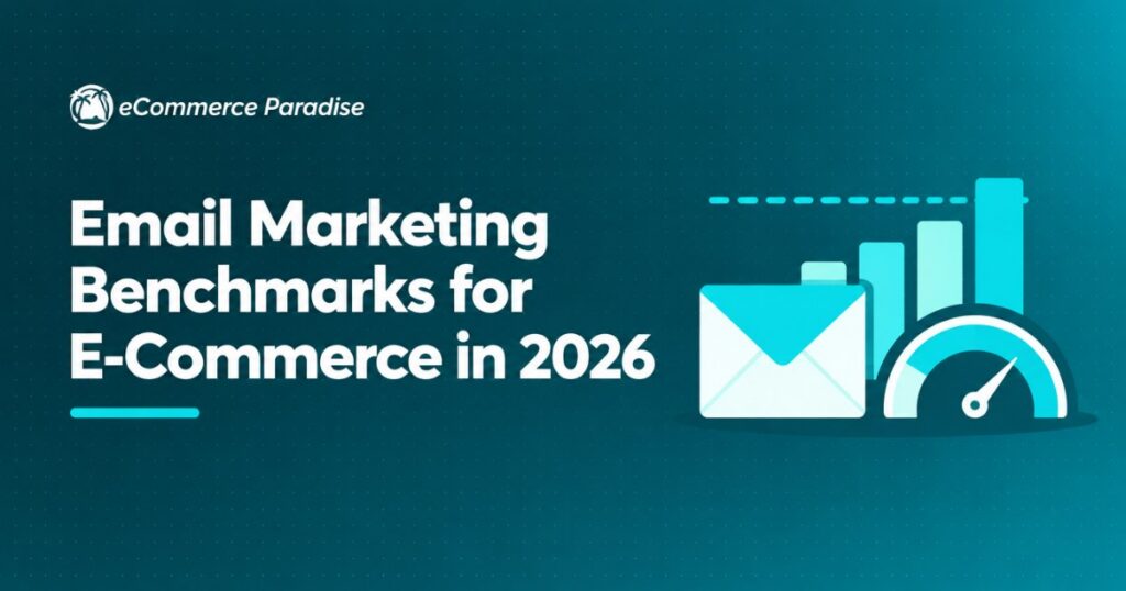 Email Marketing Benchmarks for E-Commerce in 2026: The Complete Guide to Industry Average Open Rates, Click Rates, Conversion Rates, and Revenue Metrics Every Store Owner Needs to Know