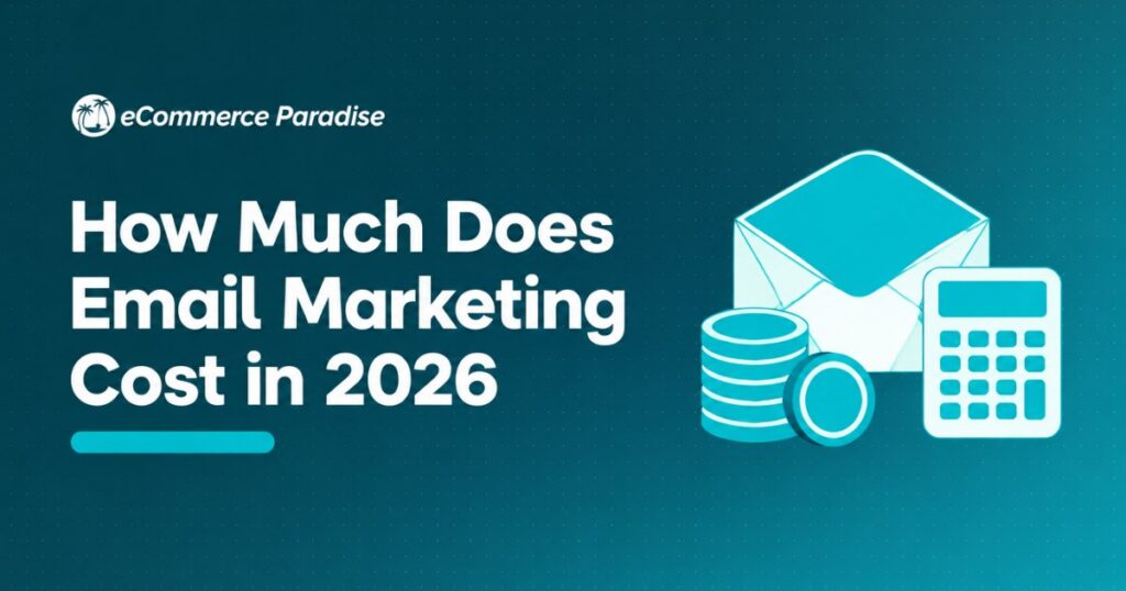 How Much Does Email Marketing Cost in 2026: The Complete Pricing Breakdown for E-Commerce Store Owners Including Platform Fees, Tools, and Hidden Expenses