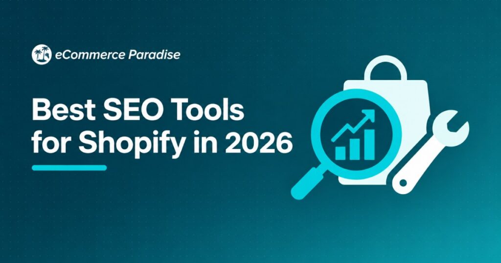 Best SEO Tools for Shopify in 2026: The Complete Guide to Apps, Plugins, and Software That Actually Improve Your Store’s Search Rankings