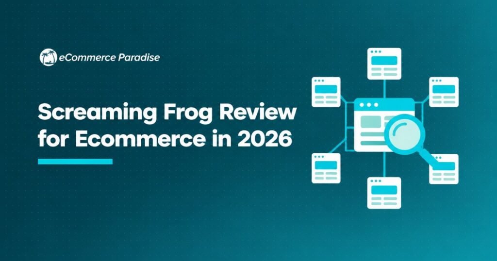 Screaming Frog Review for Ecommerce in 2026: The Technical SEO Crawler Every High-Ticket Dropshipping Store Owner Needs