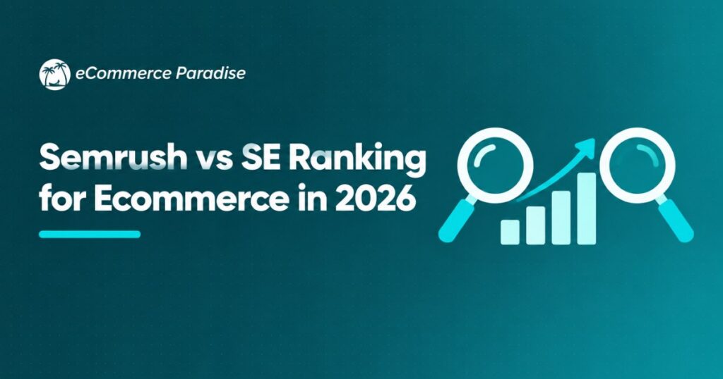 Semrush vs SE Ranking for Ecommerce in 2026: Which Mid-Market SEO Tool Wins for High-Ticket Dropshipping?