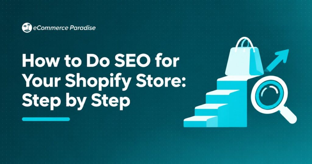 How to Do SEO for Your Shopify Store: Step by Step