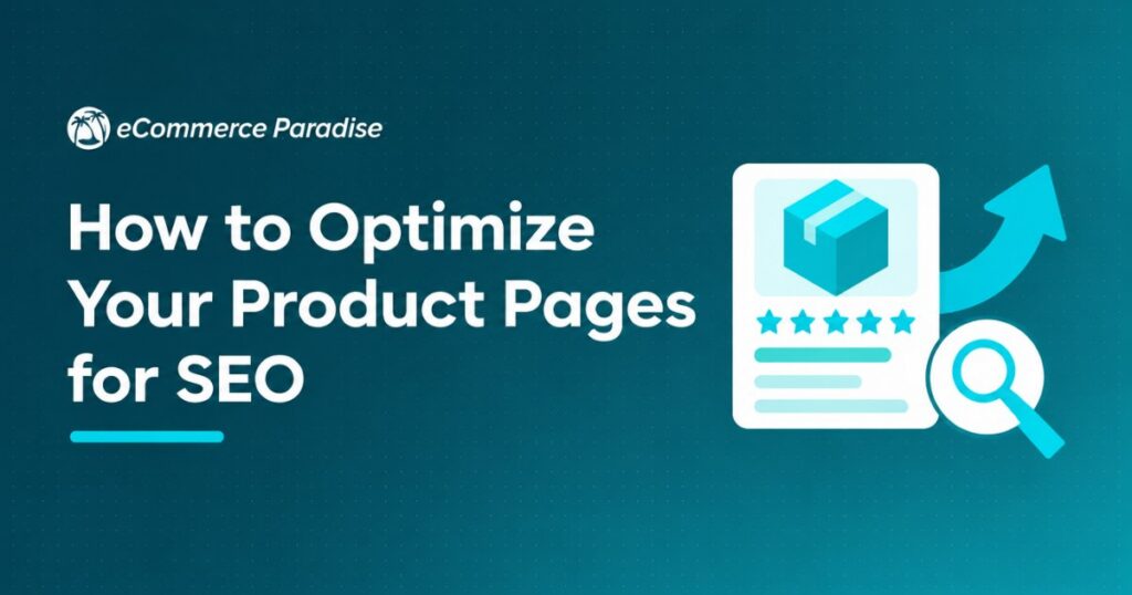 How to Optimize Your Product Pages for SEO