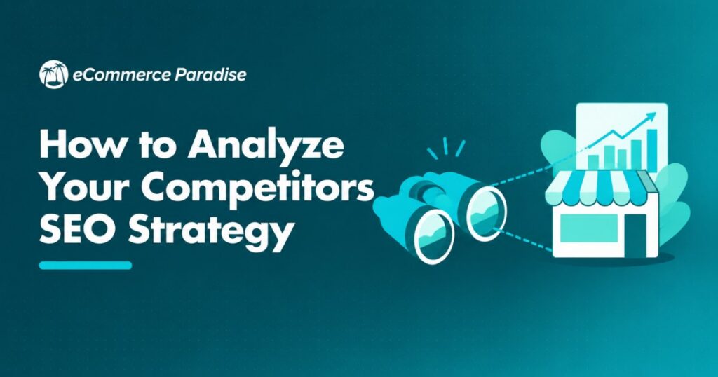 How to Analyze Your Competitors SEO Strategy