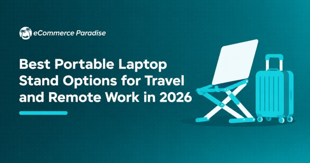 Best Portable Laptop Stand Options for Travel and Remote Work in 2026