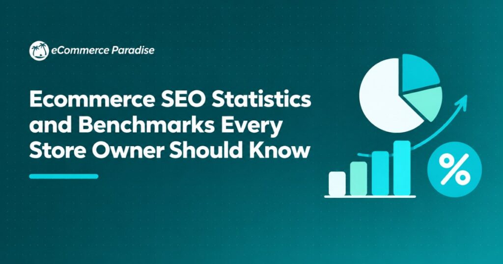 Ecommerce SEO Statistics and Benchmarks Every Store Owner Should Know