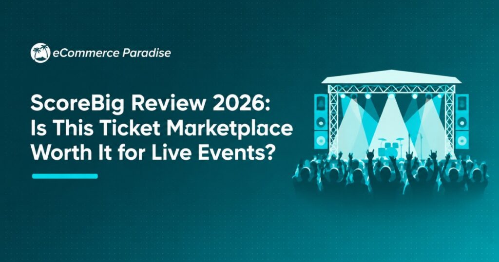 ScoreBig Review 2026: Is This Ticket Marketplace Worth It for Live Events?