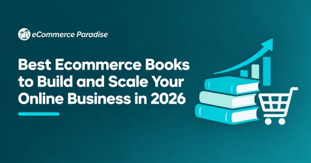 Best Ecommerce Books to Build and Scale Your Online Business in 2026