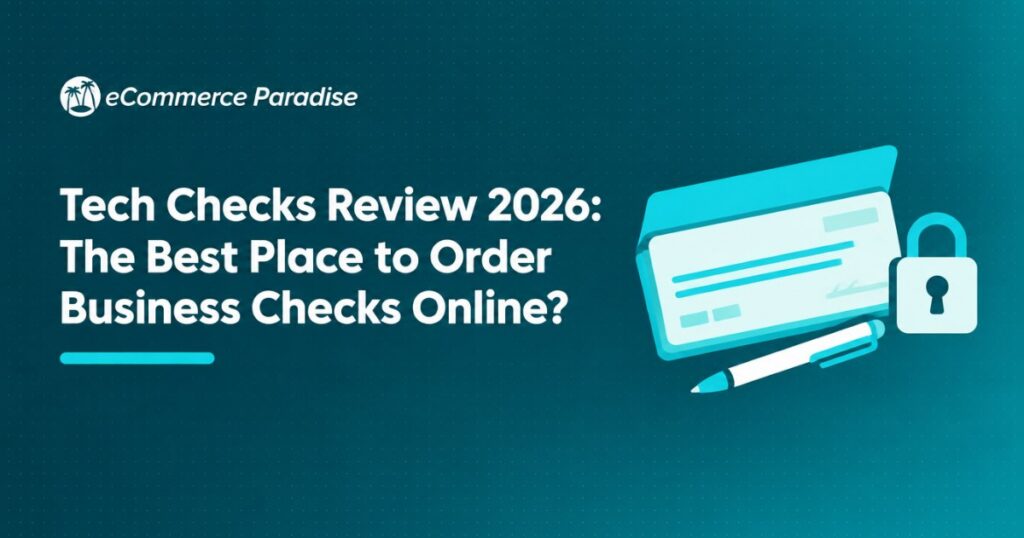 Tech Checks Review 2026: The Best Place to Order Business Checks Online?