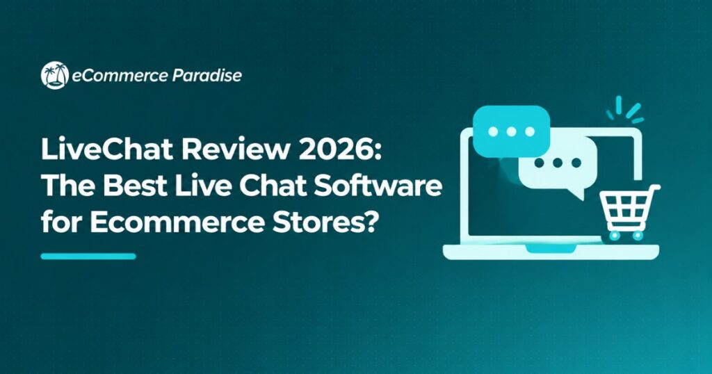 LiveChat Review 2026: The Best Live Chat Software for Ecommerce Stores?