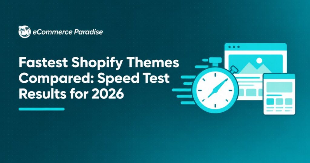 Fastest Shopify Themes Compared: Speed Test Results for 2026