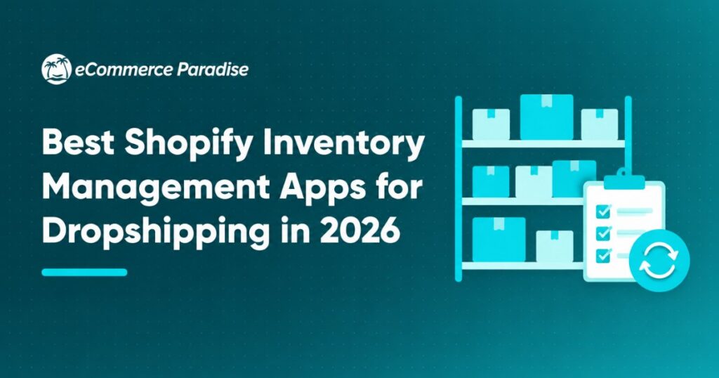 Best Shopify Inventory Management Apps for Dropshipping in 2026