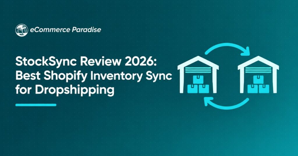 StockSync Review 2026: Best Shopify Inventory Sync for Dropshipping