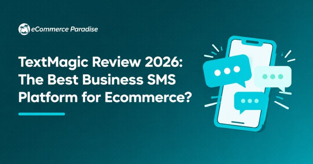 TextMagic Review 2026: The Best Business SMS Platform for Ecommerce?