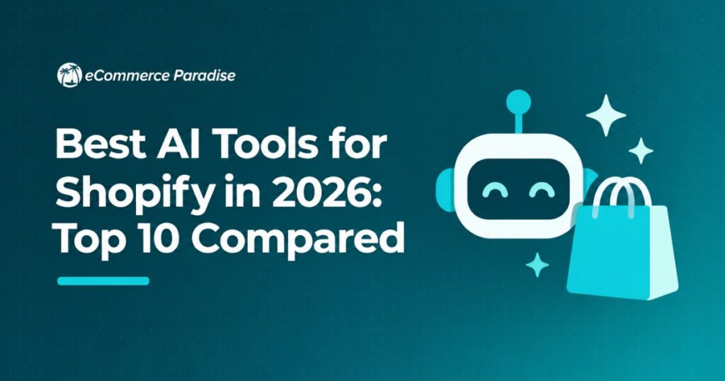 Best AI Tools for Shopify in 2026: Top 10 Compared