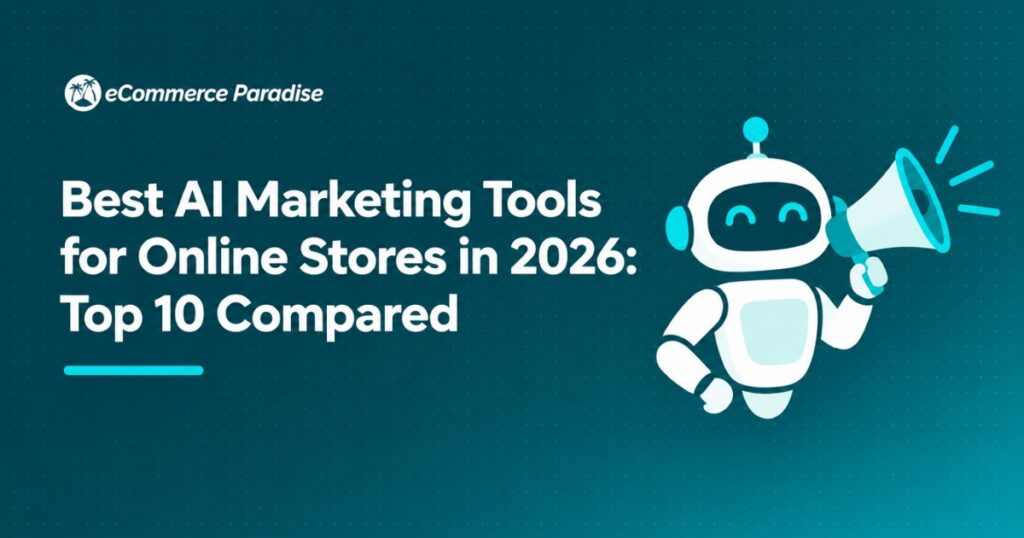 Best AI Marketing Tools for Online Stores in 2026: Top 10 Compared