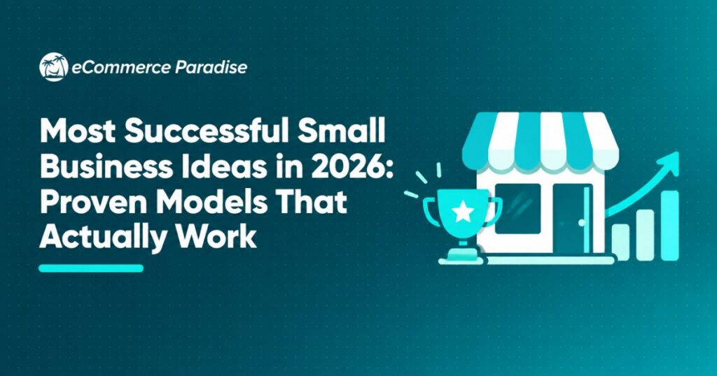 Most Successful Small Business Ideas in 2026: Proven Models That Actually Work