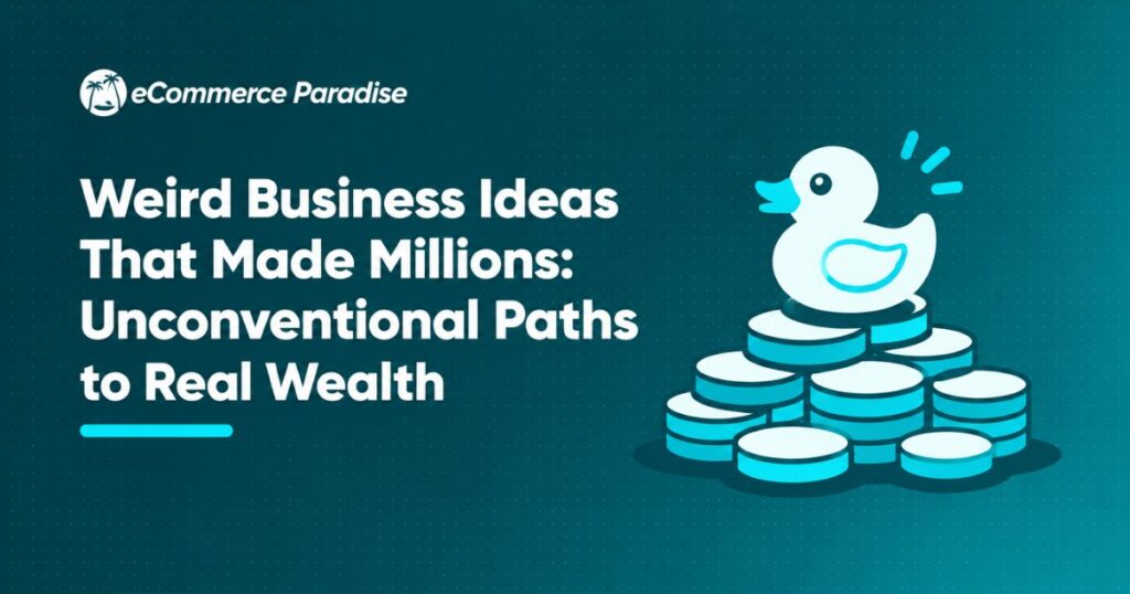 Weird Business Ideas That Made Millions: Unconventional Paths to Real Wealth