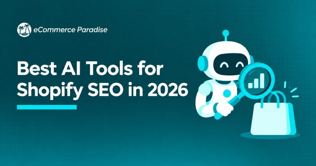 Best AI Tools for Shopify SEO in 2026
