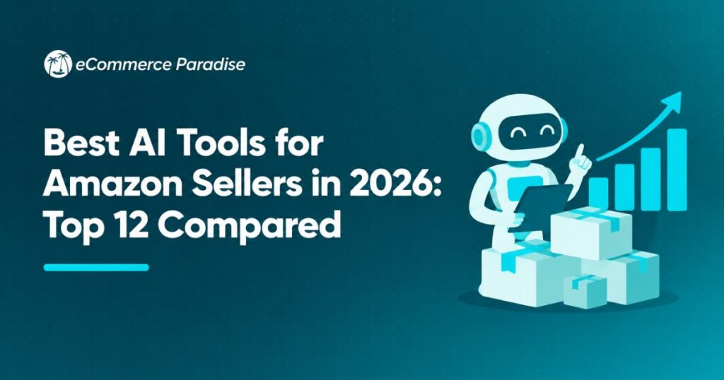 Best AI Tools for Amazon Sellers in 2026: Top 12 Compared