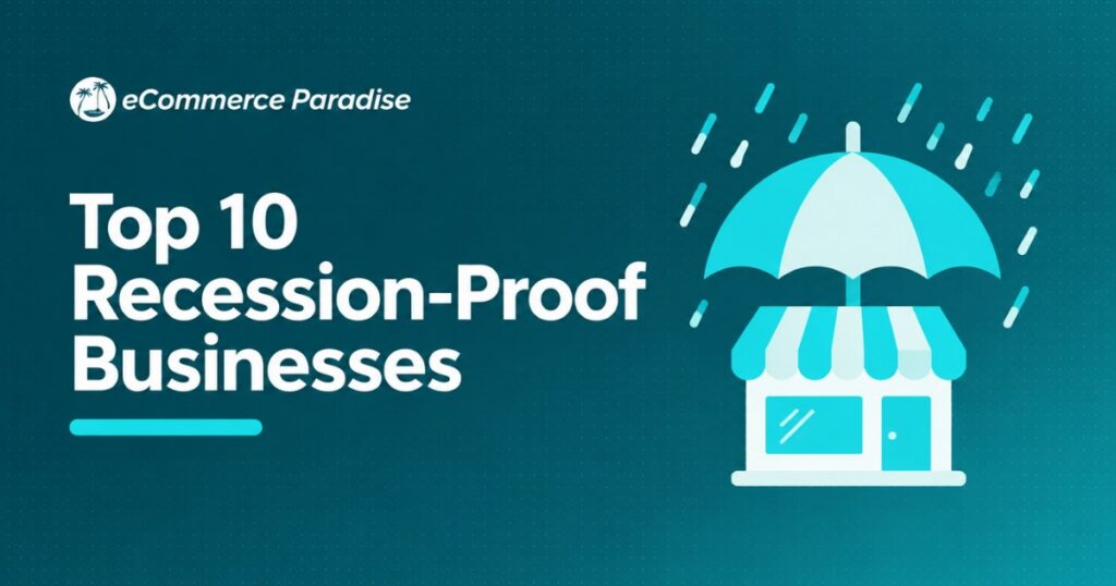 Top 10 Recession-Proof Businesses: The Models That Keep Generating Income When the Economy Turns