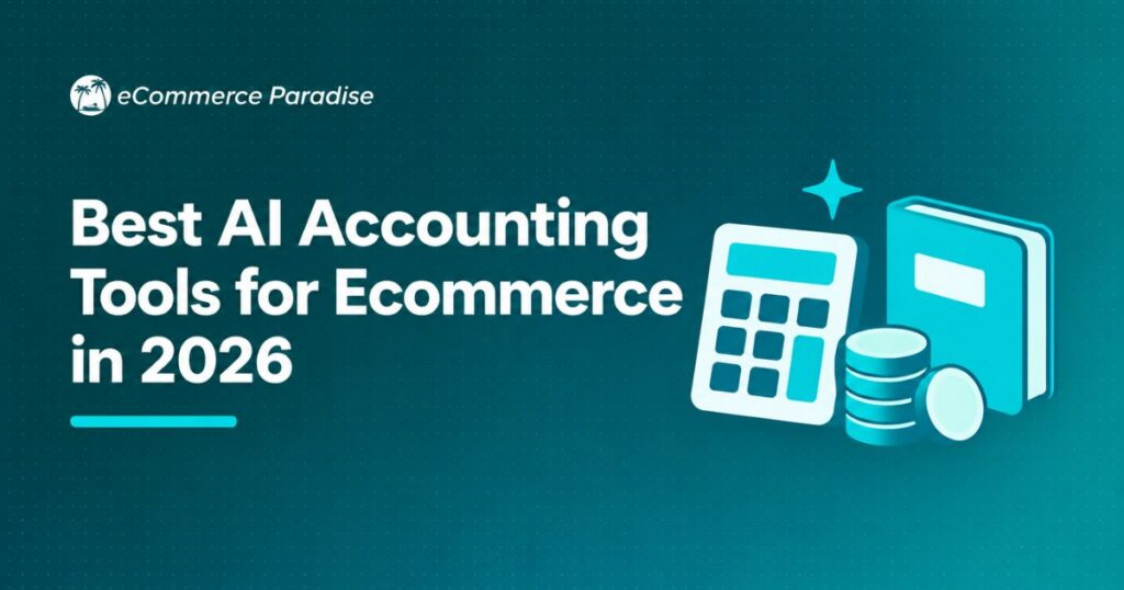 Best AI Accounting Tools for Ecommerce in 2026