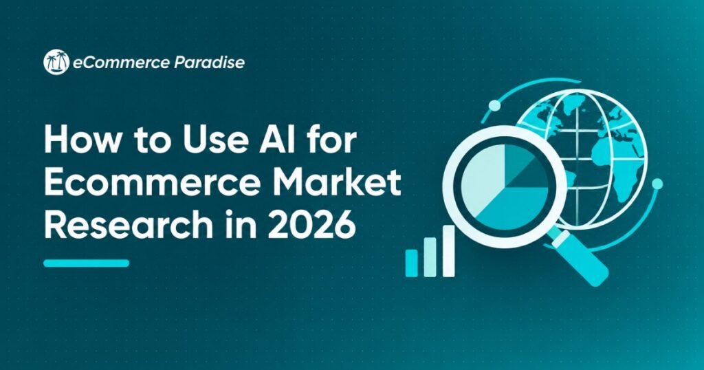 How to Use AI for Ecommerce Market Research in 2026