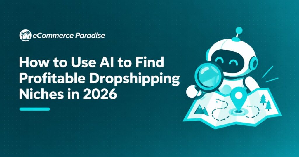 How to Use AI to Find Profitable Dropshipping Niches in 2026