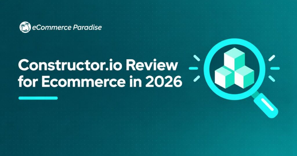 Constructor.io Review for Ecommerce in 2026