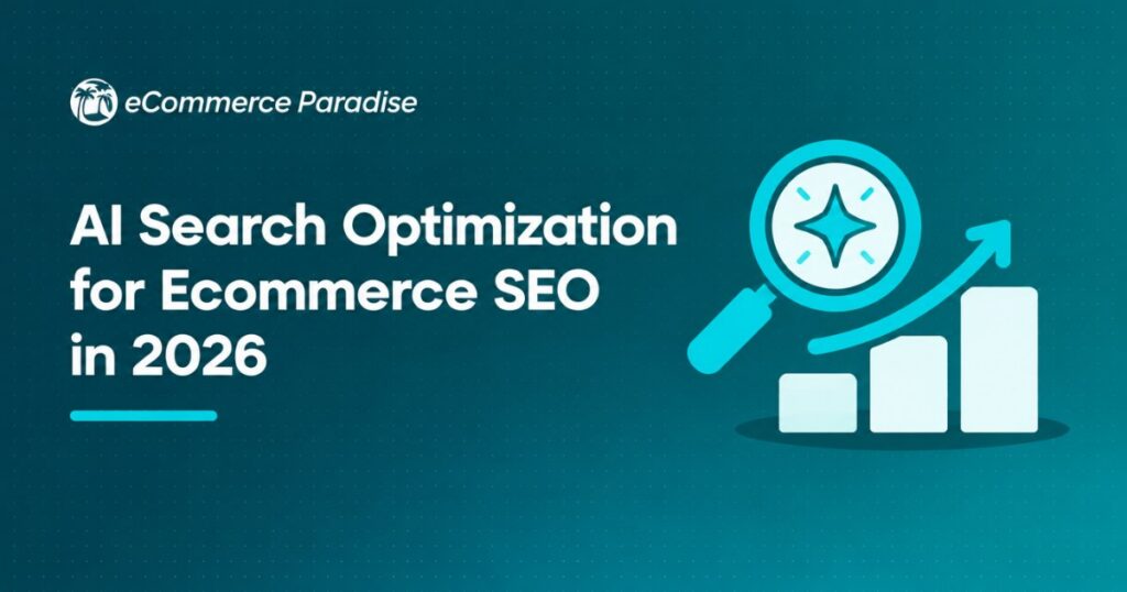 AI Search Optimization for Ecommerce SEO in 2026