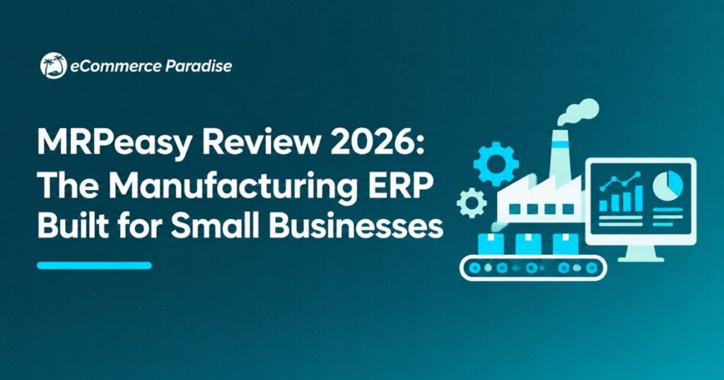 MRPeasy Review 2026: The Manufacturing ERP Built for Small Businesses