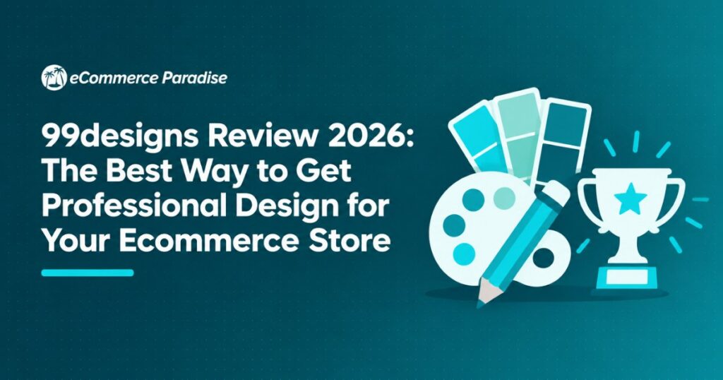 99designs Review 2026: The Best Way to Get Professional Design for Your Ecommerce Store