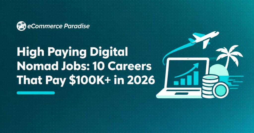 High Paying Digital Nomad Jobs: 10 Careers That Pay $100K+ in 2026