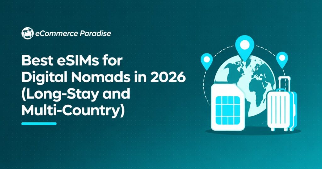 Best eSIMs for Digital Nomads in 2026 (Long-Stay and Multi-Country)